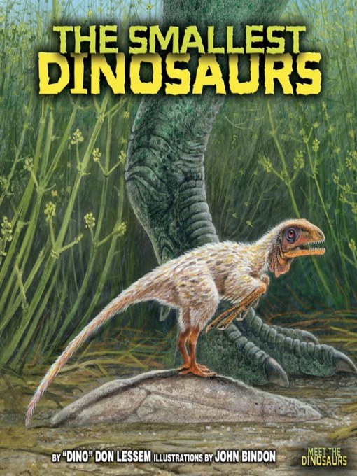 Title details for The Smallest Dinosaurs by Don Lessem - Available